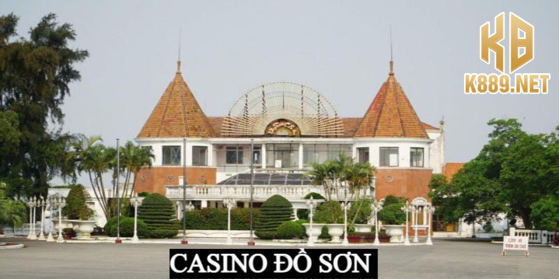 Casino Đồ Sơn - Hải Phòng địa điểm lâu năm đời nhất Việt Nam 