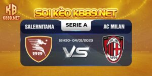 Soi Kèo Salernitana Vs AC Milan 18h30, 04/01/23 - Serie A