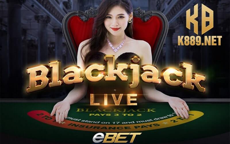 BlackJack hấp dẫn tại EBET Live Casino