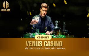 Venus Casino - Nền Tảng Cá Cược Uy Tín Bậc Nhất Campuchia